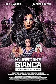 Primary photo for Hurricane Bianca: From Russia with Hate