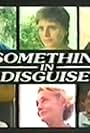 Something in Disguise (1981)