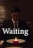 Waiting (2019) Poster