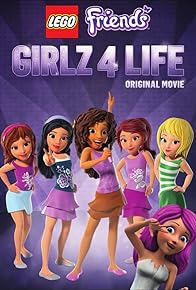 Primary photo for Lego Friends: Girlz 4 Life