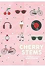 Cherry Stems (2016)