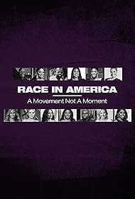 Race in America: A Movement Not A Moment (2020)