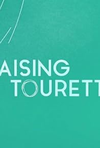 Primary photo for Raising Tourette's