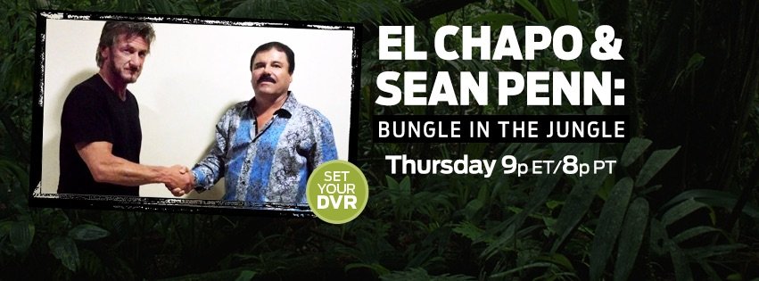 El Chapo & Sean Penn: Bungle in the Jungle (2016)