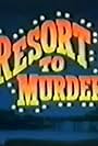 Resort to Murder (1995)