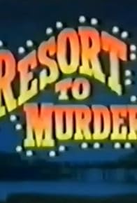 Primary photo for Resort to Murder