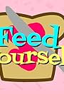 Feed Yourself (2020)