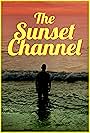 The Sunset Channel (2018)