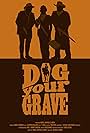 Dig Your Grave (2017)