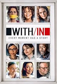 Julianne Moore, Don Cheadle, Rosie Perez, Sanaa Lathan, Talia Balsam, Rebecca Hall, and Justina Machado in With/in: Volume 1 (2021)