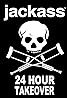 Jackassworld.com: 24 Hour Takeover (2008) Poster