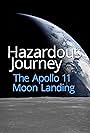 Hazardous Journey: The Apollo 11 Moon Landing (2023)