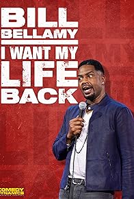 Primary photo for Bill Bellamy: I Want My Life Back