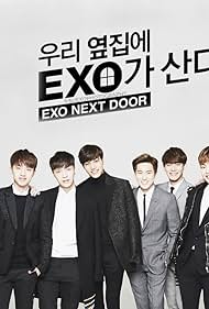 Byun Baekhyun, Oh Sehun, Do Kyung-soo, Park Chan-yeol, Zitao Huang, Yixing Zhang, Suho, Xiumin, KAI, and Kim Jong-dae in EXO Next Door (2015)