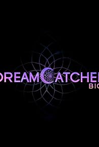 Primary photo for Dreamcatcher Bios