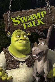 Primary photo for Swamp Talk with Shrek and Donkey