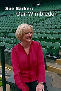 Primary photo for Sue Barker: Our Wimbledon