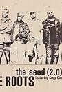 The Roots feat. Cody Chesnutt: The Seed - 2.0 (2003)