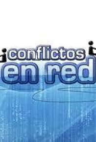 Primary photo for Conflictos en red