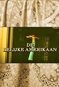 Primary photo for De Lelijke Amerikaan