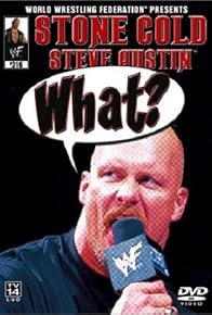 Primary photo for WWE: Stone Cold Steve Austin - What?