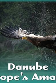 Primary photo for Danube: Europe's Amazon