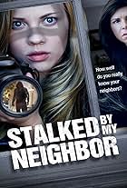 Stalked by My Neighbor