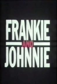 Primary photo for Frankie and Johnnie