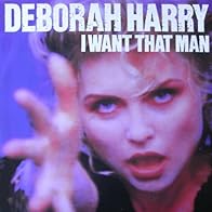 Primary photo for Deborah Harry: I Want That Man