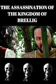 The assassination of the kingdom of Brellig (2018)