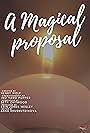 A Magical Proposal (2019)