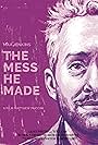 The Mess He Made (2017)