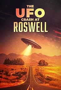 Primary photo for The UFO Crash at Roswell