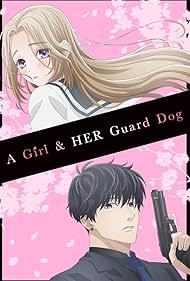 Yûichirô Umehara and Akari Kitô in A Girl & Her Guard Dog (2023)