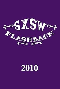 Primary photo for SXSW Flashback 2010