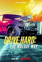 Drive Hard: The Maloof Way