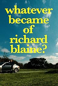 Whatever Became Of Richard Blaine? (2019)