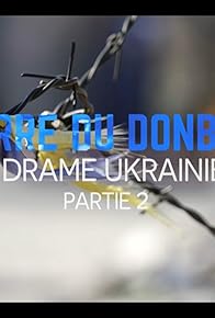 Primary photo for Krieg in Europa - Das Ukraine-Drama