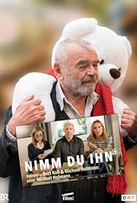 Primary photo for Nimm Du ihn