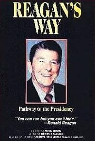 Primary photo for Reagan's Way: Pathway to the Presidency