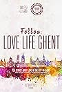 Follow: Love Life Ghent (2015)