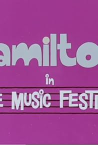 Primary photo for Hamilton in the Music Festival