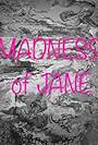 The Madness of Jane (2008)