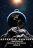 Asteroid Hunters (2020) Poster