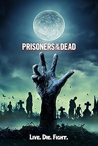 Primary photo for Prisoners of the Dead