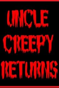 Uncle Creepy Returns (2009)