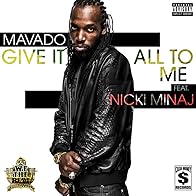 Primary photo for Mavado Feat. Nicki Minaj: Give It All to Me