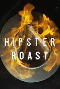 Primary photo for Hipster Roast