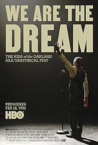 Primary photo for We Are the Dream: The Kids of the Oakland MLK Oratorical Fest