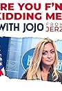 Joanne Carducci in Are You F'ng Kidding Me? With JoJoFromJerz (2023)